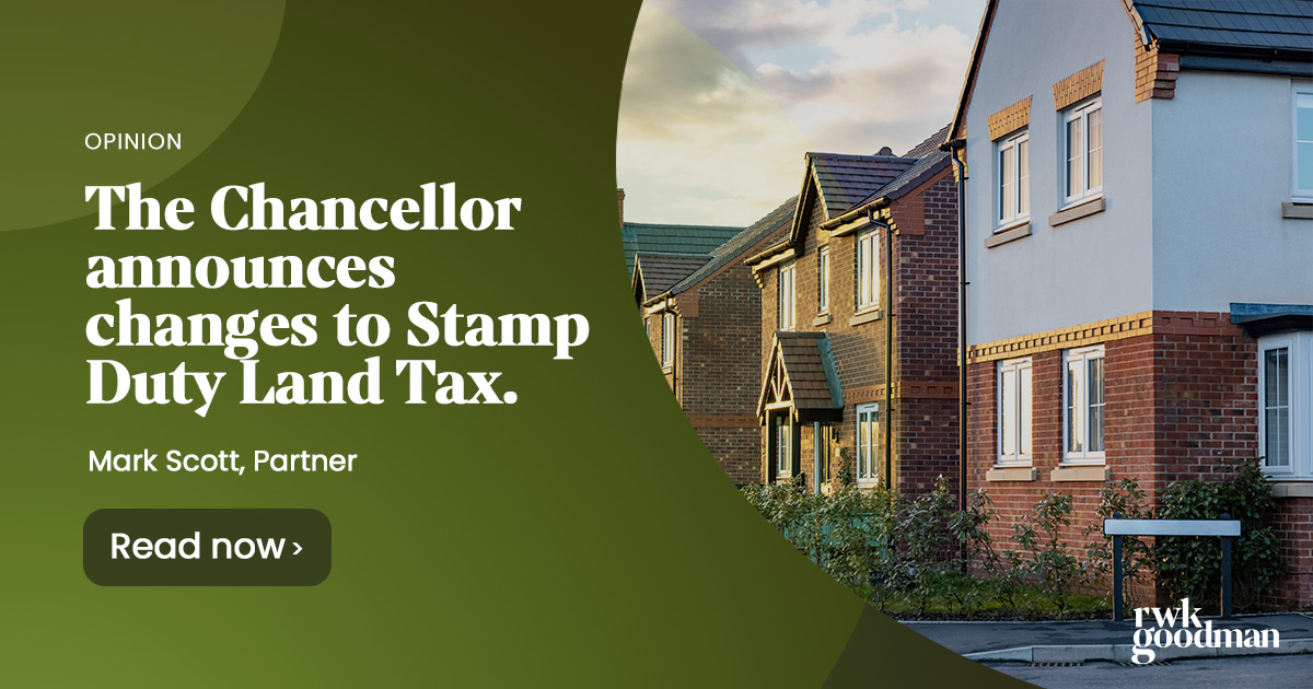 The Chancellor announces changes to Stamp Duty Land Tax. RWK Goodman